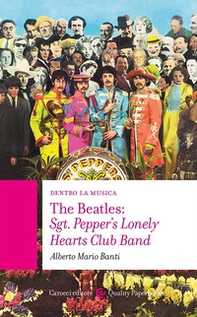 The Beatles: Sgt. Pepper's Lonely Hearts Club Band - Librerie.coop