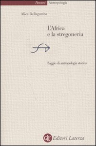 L'Africa e la stregoneria. Saggio di antropologia storica - Librerie.coop