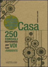 Il piccolo libro verde della casa. 250 consigli risparmiosi per voi e per l'ambiente - Librerie.coop