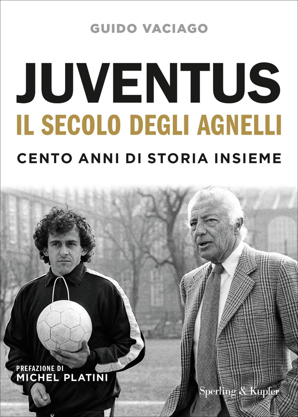 Juventus, il secolo degli Agnelli - Librerie.coop Juventus, il secolo degli Agnelli - Librerie.coop