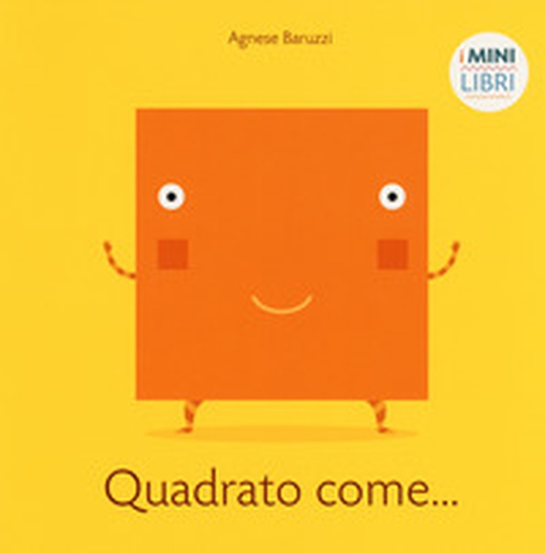Quadrato come... I minilibri - Librerie.coop Quadrato come... I minilibri - Librerie.coop