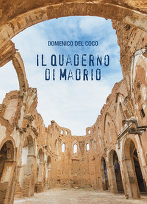 Il quaderno di Madrid - Librerie.coop Il quaderno di Madrid - Librerie.coop