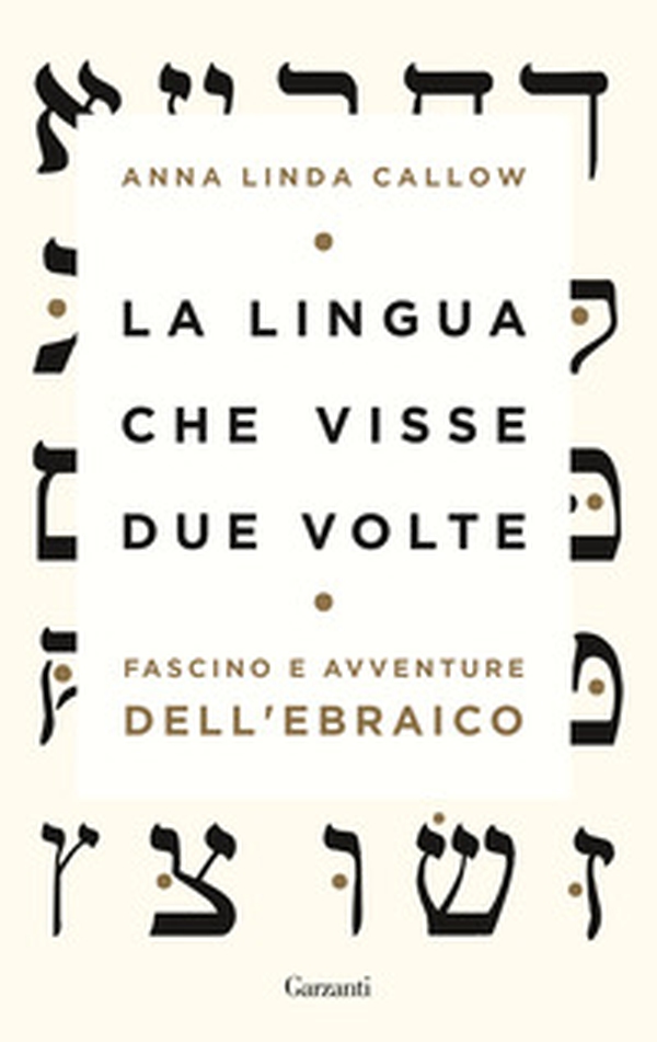 La lingua che visse due volte. Fascino e avventure dell'ebraico - Librerie.coop La lingua che visse due volte. Fascino e avventure dell'ebraico - Librerie.coop