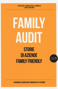 Family Audit. Storie di aziende family friendly - Librerie.coop