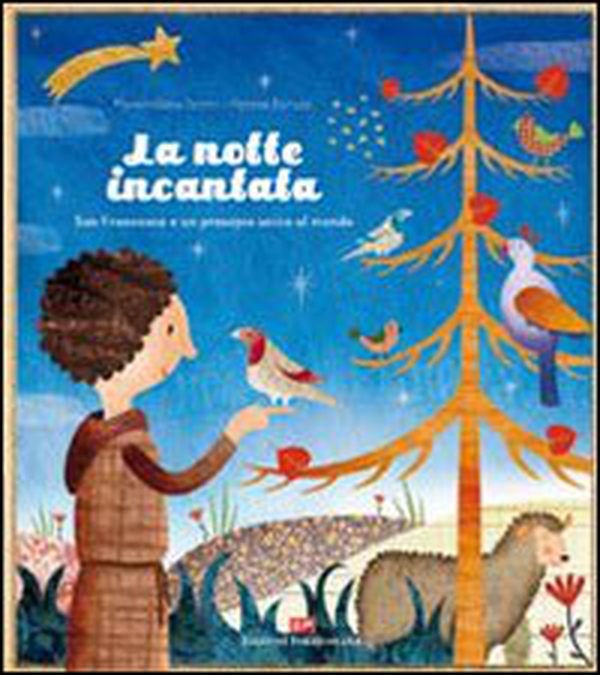 La notte incantata. San Francesco e un presepio unico al mondo - Librerie.coop La notte incantata. San Francesco e un presepio unico al mondo - Librerie.coop