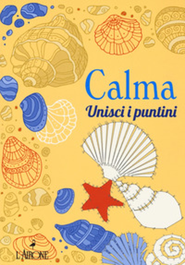 Calma. Unisci i puntini - Librerie.coop Calma. Unisci i puntini - Librerie.coop