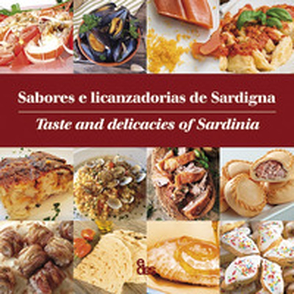 Sabores e licanzadorias de Sardigna-Taste and delicacies of Sardinia - Librerie.coop Sabores e licanzadorias de Sardigna-Taste and delicacies of Sardinia - Librerie.coop