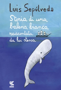 Storia di una balena bianca raccontata da lei stessa - Librerie.coop