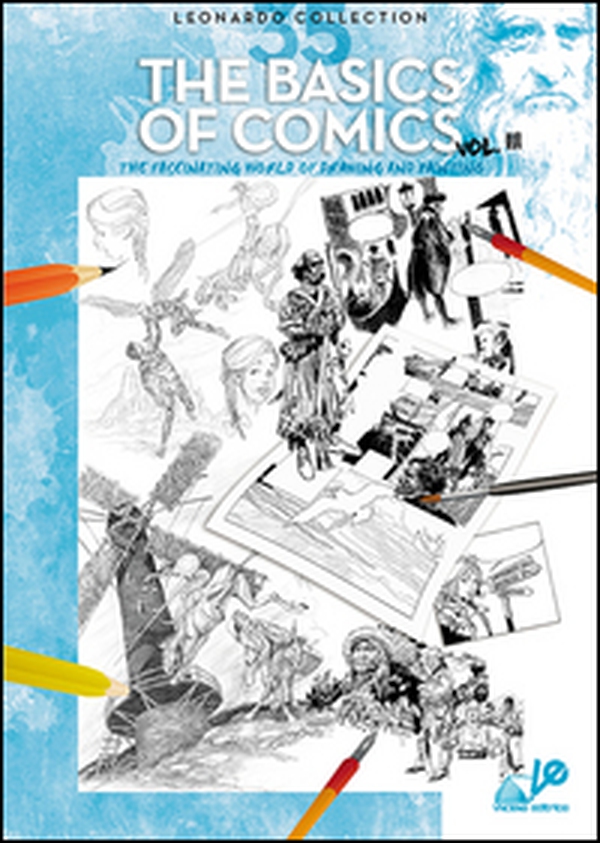 The basics of comics. The fascinating world of drawing and painting - Vol. 3 - Librerie.coop The basics of comics. The fascinating world of drawing and painting - Vol. 3 - Librerie.coop