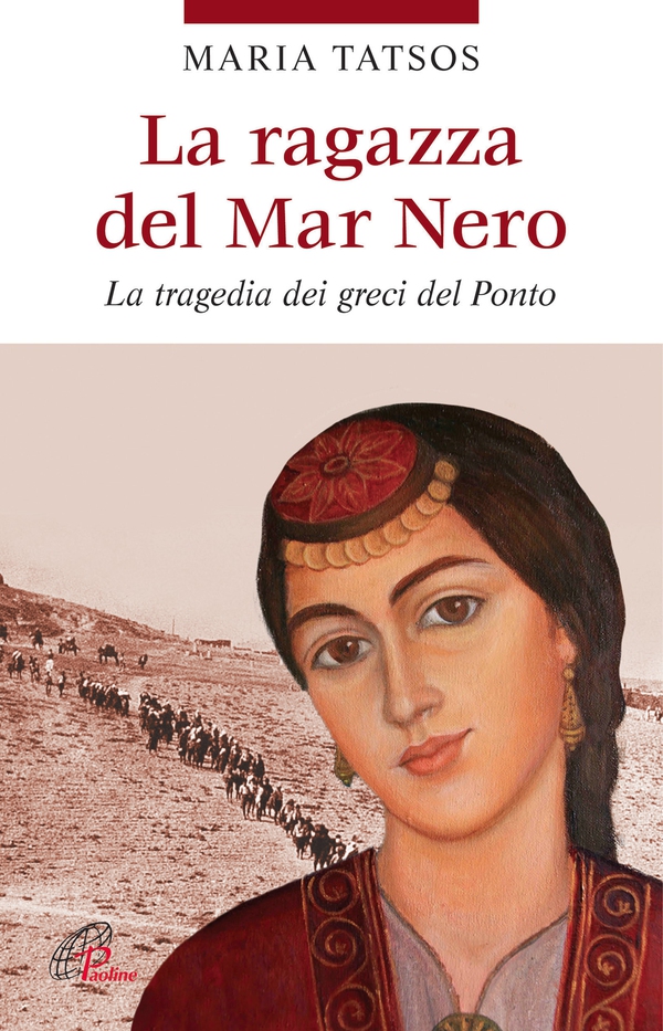 La ragazza del Mar Nero. La tragedia dei greci del Ponto - Librerie.coop La ragazza del Mar Nero. La tragedia dei greci del Ponto - Librerie.coop