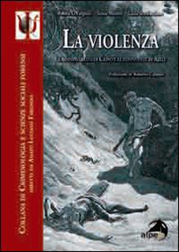 La violenza. Le responsabilità di Caino e le connivenze di Abele - Librerie.coop La violenza. Le responsabilità di Caino e le connivenze di Abele - Librerie.coop