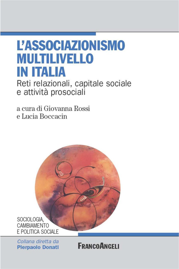 L'associazionismo multilivello in Italia. Reti relazionali, capitale sociale e attività prosociali - Librerie.coop L'associazionismo multilivello in Italia. Reti relazionali, capitale sociale e attività prosociali - Librerie.coop