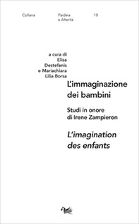 L'immaginazione dei bambini-L'imagination des enfants. Studi in onore di Irene Zampieron - Librerie.coop