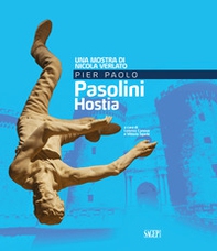 Pier Paolo Pasolini. Hostia. Una mostra di Nicola Verlato - Librerie.coop