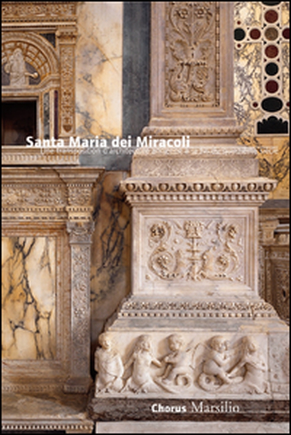 Santa Maria dei Miracoli. Un'architettura all'antica nel tardo Quattrocento. Ediz. francese - Librerie.coop Santa Maria dei Miracoli. Un'architettura all'antica nel tardo Quattrocento. Ediz. francese - Librerie.coop