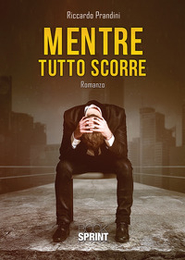 Mentre tutto scorre. Il viaggio alla scoperta di se stessi - Librerie.coop Mentre tutto scorre. Il viaggio alla scoperta di se stessi - Librerie.coop