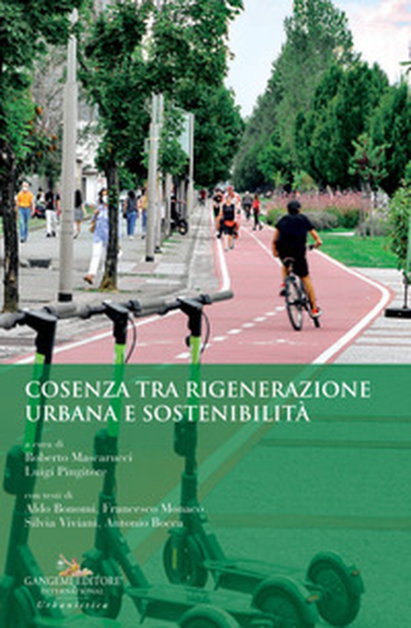 Cosenza tra rigenerazione urbana e sostenibilità - Librerie.coop Cosenza tra rigenerazione urbana e sostenibilità - Librerie.coop