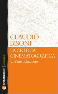 La critica cinematografica: un'introduzione - Librerie.coop