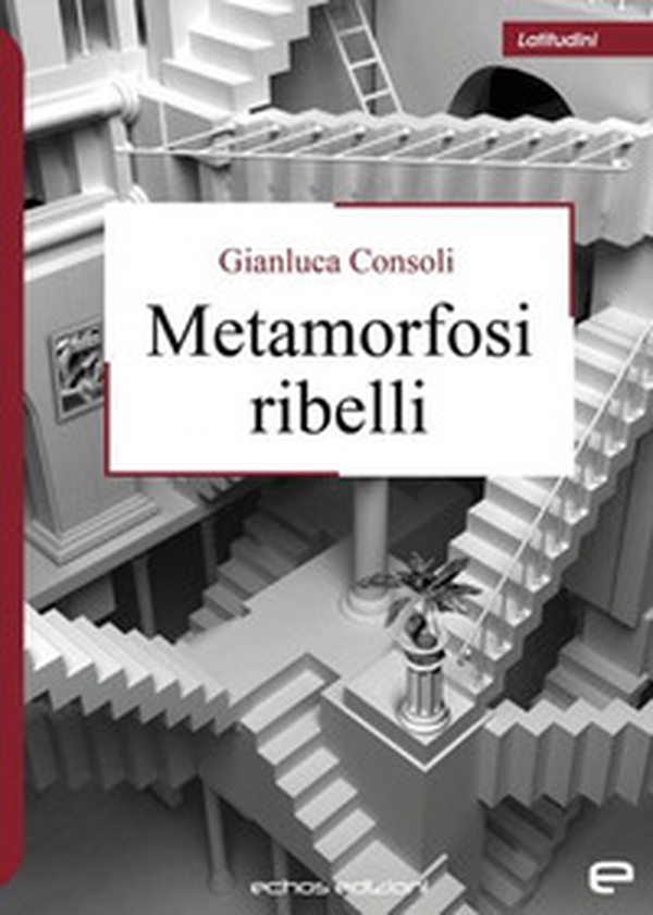 Metamorfosi ribelli - Librerie.coop Metamorfosi ribelli - Librerie.coop