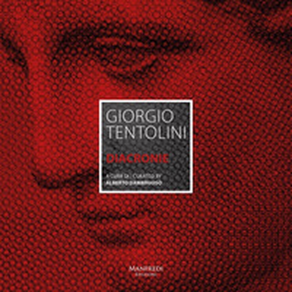 Giorgio Tentolini. Diacronie. Ediz. italiana e inglese - Librerie.coop Giorgio Tentolini. Diacronie. Ediz. italiana e inglese - Librerie.coop