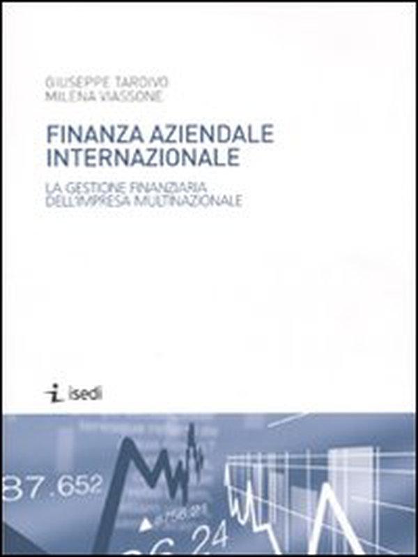 Finanza aziendale internazionale. La gestione finanziaria dell'impresa multinazionale - Librerie.coop Finanza aziendale internazionale. La gestione finanziaria dell'impresa multinazionale - Librerie.coop