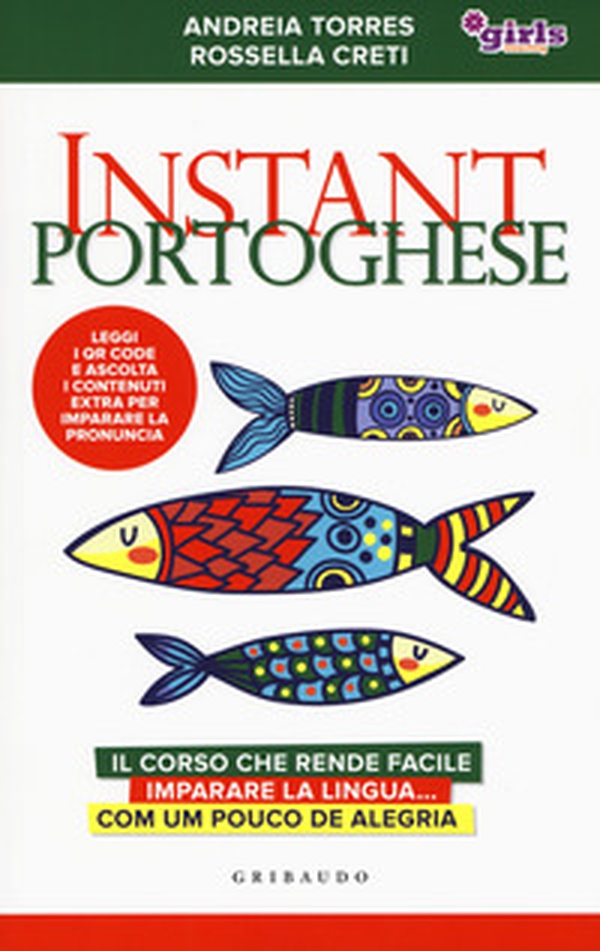 Instant portoghese. Il corso che rende facile imparare la lingua... com um pouco de alegria. Girls4teaching - Librerie.coop Instant portoghese. Il corso che rende facile imparare la lingua... com um pouco de alegria. Girls4teaching - Librerie.coop