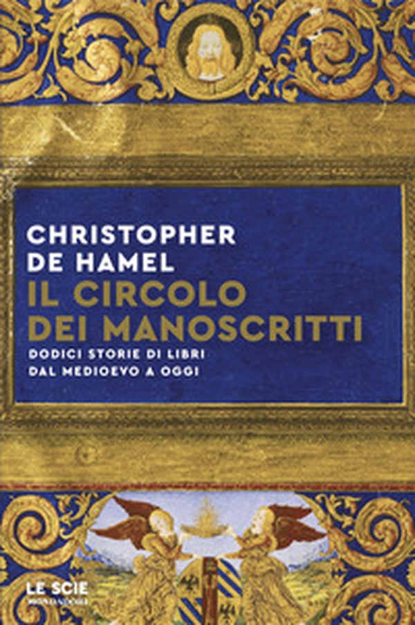 Il circolo dei manoscritti. Dodici storie di libri dal Medioevo a oggi - Librerie.coop Il circolo dei manoscritti. Dodici storie di libri dal Medioevo a oggi - Librerie.coop