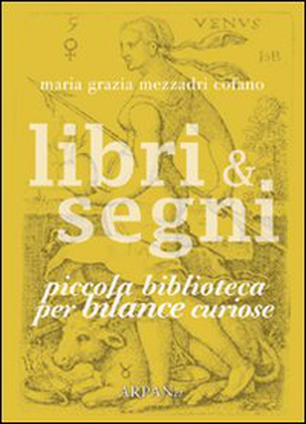 Libri & segni. Piccola biblioteca per bilance curiose - Librerie.coop Libri & segni. Piccola biblioteca per bilance curiose - Librerie.coop