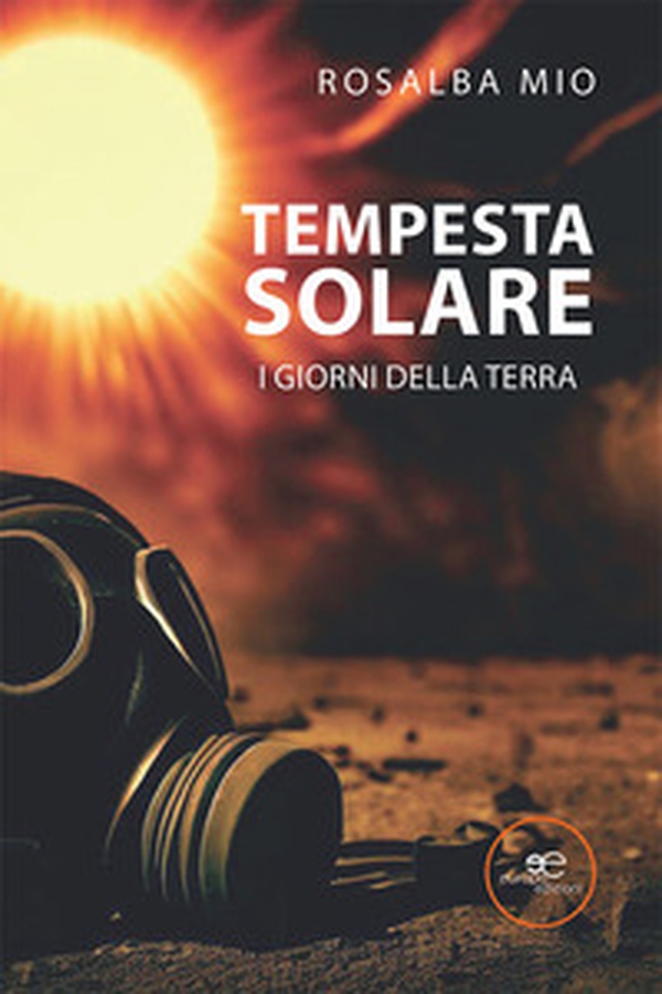 Tempesta solare. I giorni della terra - Librerie.coop Tempesta solare. I giorni della terra - Librerie.coop