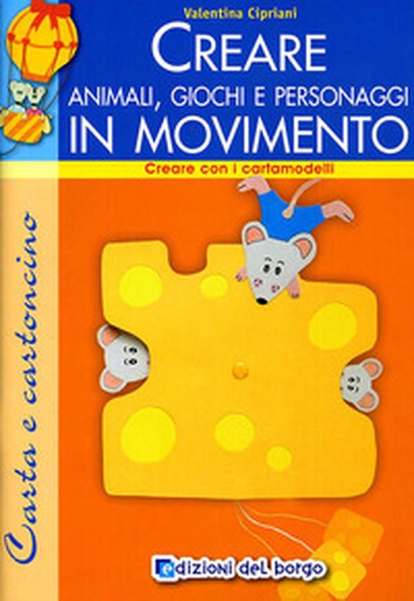 Creare animali, giochi e personaggi - Librerie.coop Creare animali, giochi e personaggi - Librerie.coop