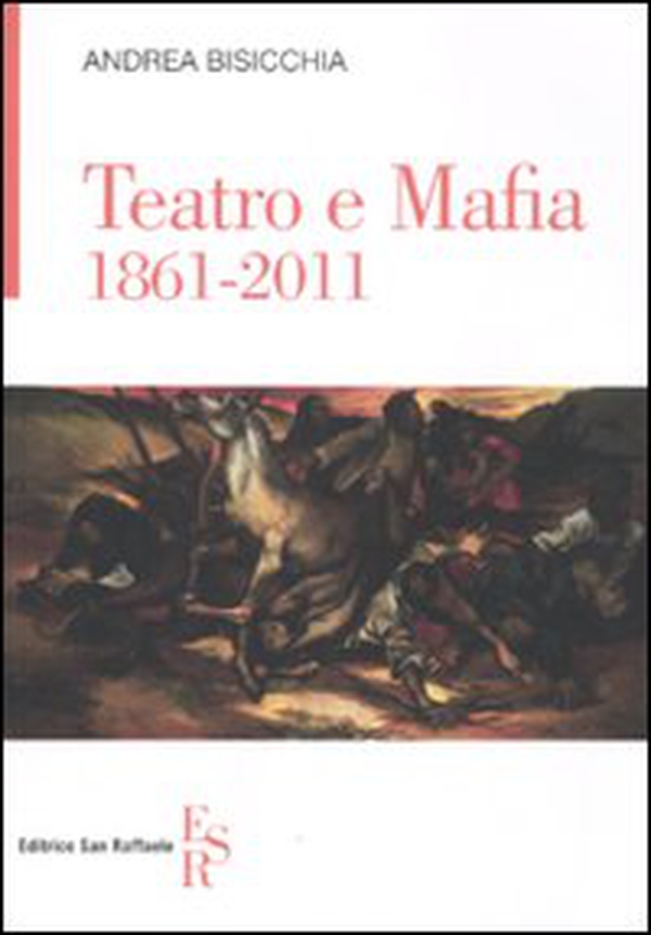 Teatro e mafia 1861-2011 - Librerie.coop Teatro e mafia 1861-2011 - Librerie.coop