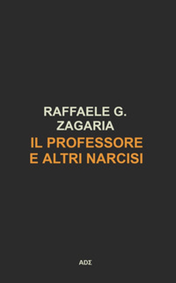 Il Professore e altri narcisi - Librerie.coop Il Professore e altri narcisi - Librerie.coop