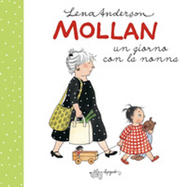 Mollan un giorno con la nonna - Librerie.coop Mollan un giorno con la nonna - Librerie.coop