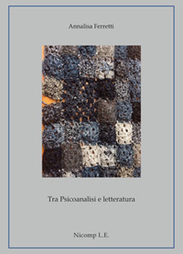 Tra psicoanalisi e letteratura - Librerie.coop Tra psicoanalisi e letteratura - Librerie.coop