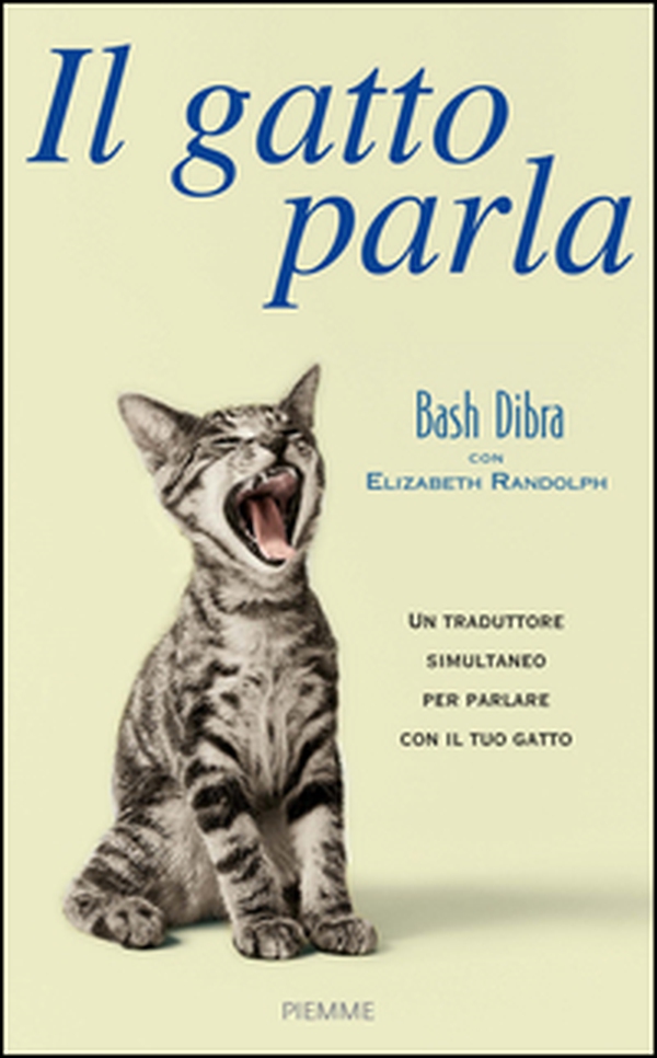 Il gatto parla. Capire il linguaggio segreto del gatto e comunicare con lui - Librerie.coop Il gatto parla. Capire il linguaggio segreto del gatto e comunicare con lui - Librerie.coop