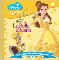 La Bella e la Bestia. Sogni d'oro - Librerie.coop