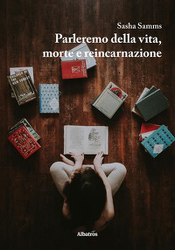 Parleremo della vita, morte e reincarnazione - Librerie.coop Parleremo della vita, morte e reincarnazione - Librerie.coop