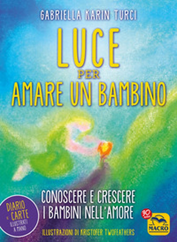 Luce per amare un bambino - Librerie.coop Luce per amare un bambino - Librerie.coop