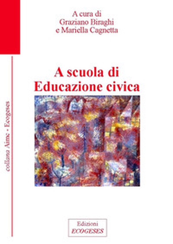 A scuola di educazione civica - Librerie.coop A scuola di educazione civica - Librerie.coop