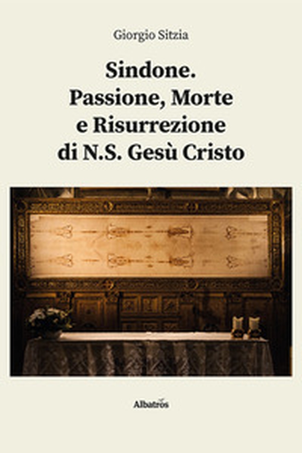 Sindone. Passione, morte e risurrezione di N.S. Gesù Cristo - Librerie.coop Sindone. Passione, morte e risurrezione di N.S. Gesù Cristo - Librerie.coop