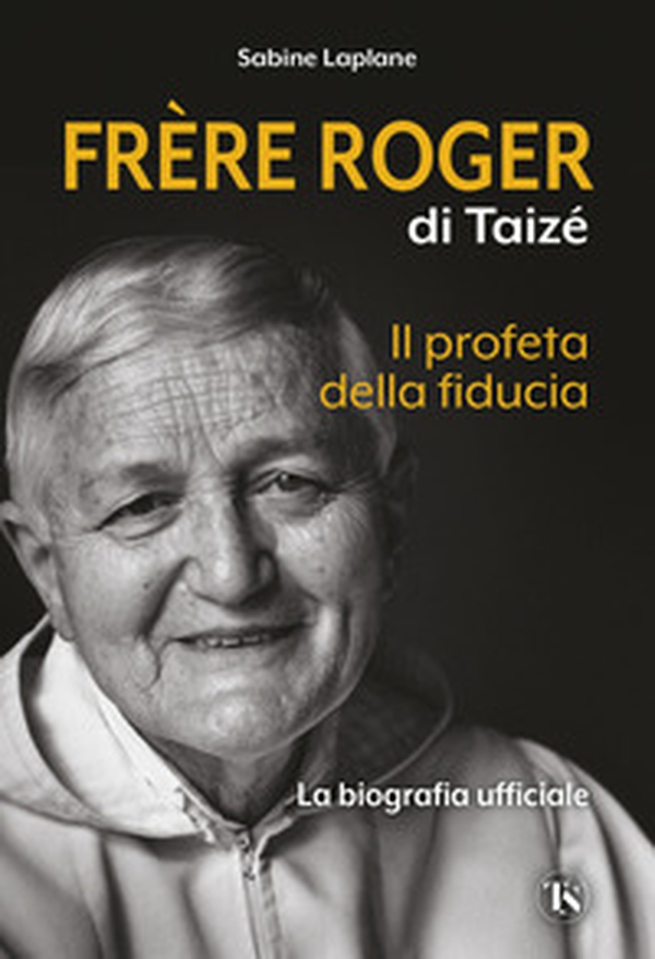 Frère Roger di Taizé. Il profeta della fiducia - Librerie.coop Frère Roger di Taizé. Il profeta della fiducia - Librerie.coop