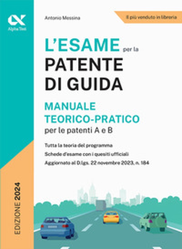 L'esame per la patente di guida. Manuale teorico-pratico per le patenti A e B - Librerie.coop L'esame per la patente di guida. Manuale teorico-pratico per le patenti A e B - Librerie.coop