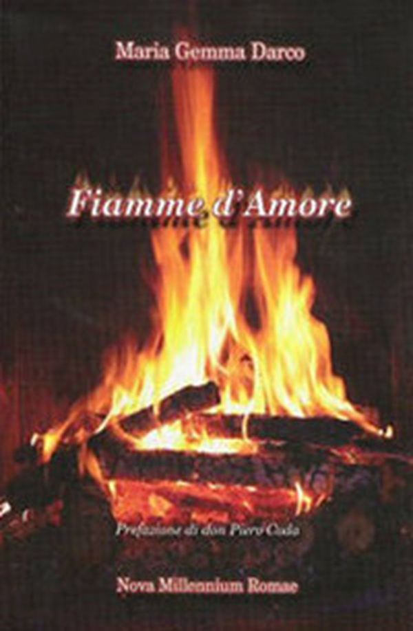 Fiamme d'amore - Librerie.coop Fiamme d'amore - Librerie.coop