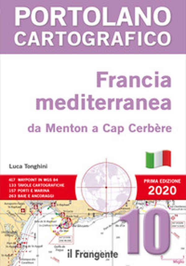 Francia mediterranea da Menton a Cap Cerbèrea. P10 Portolano cartografico - Librerie.coop Francia mediterranea da Menton a Cap Cerbèrea. P10 Portolano cartografico - Librerie.coop