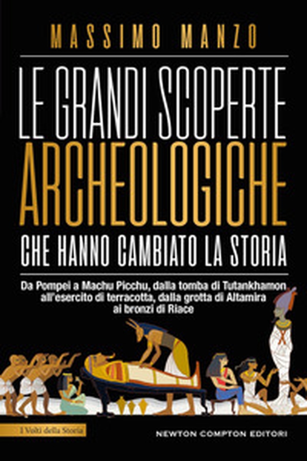 Le grandi scoperte archeologiche che hanno cambiato la storia - Librerie.coop Le grandi scoperte archeologiche che hanno cambiato la storia - Librerie.coop