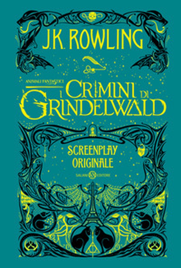 Animali fantastici. I crimini di Grindelwald. Screenplay originale - Librerie.coop Animali fantastici. I crimini di Grindelwald. Screenplay originale - Librerie.coop