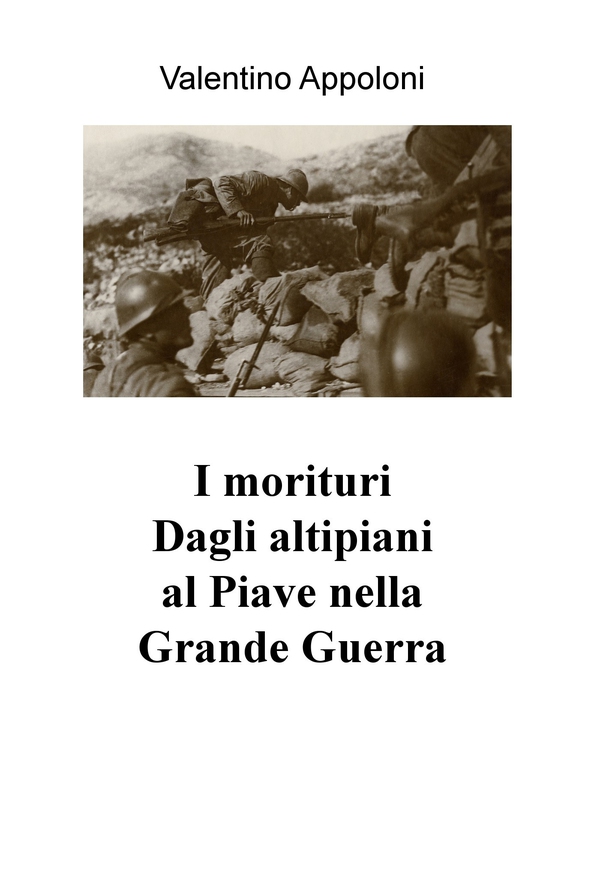 I morituri Dagli altipiani al Piave nella Grande Guerra - Librerie.coop I morituri Dagli altipiani al Piave nella Grande Guerra - Librerie.coop