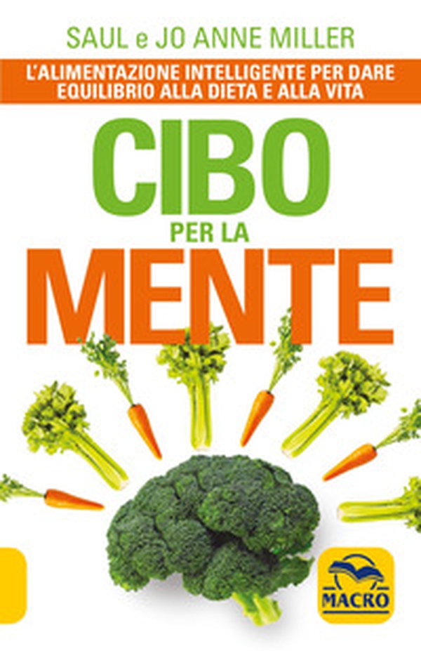 Cibo per la mente. Una nuova visione dei rapporti tra cibo e comportamento - Librerie.coop Cibo per la mente. Una nuova visione dei rapporti tra cibo e comportamento - Librerie.coop