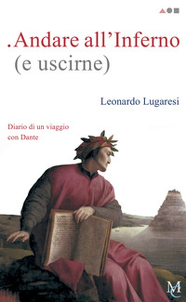 Andare all'Inferno (e uscirne). Diario di un viaggio con Dante - Librerie.coop Andare all'Inferno (e uscirne). Diario di un viaggio con Dante - Librerie.coop