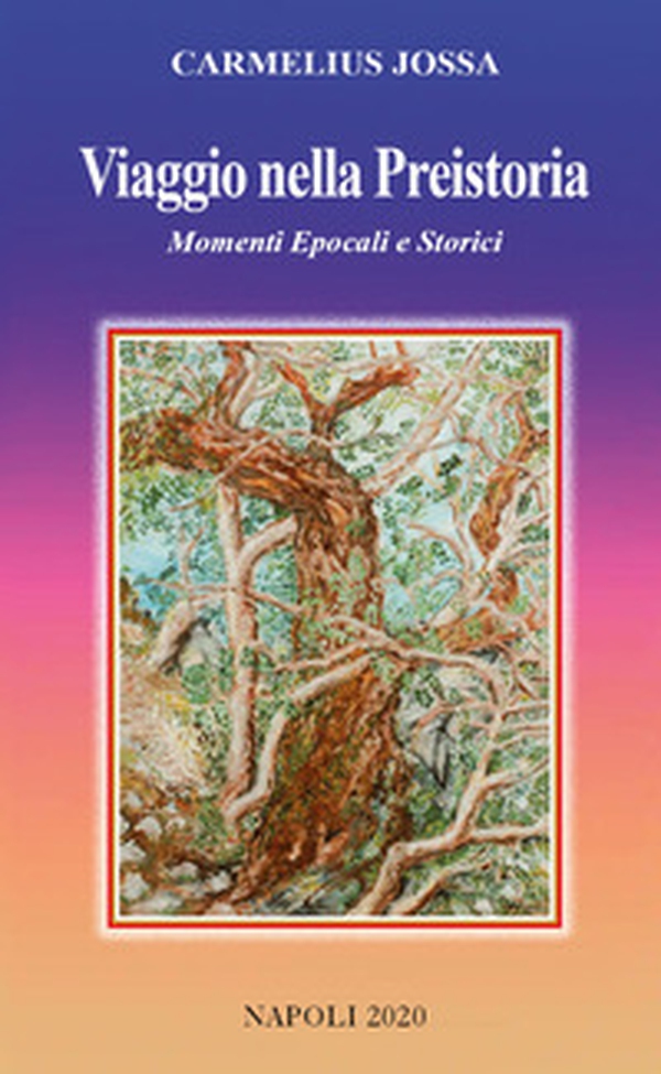 Viaggio nella Preistoria. Momenti epocali e storici - Librerie.coop Viaggio nella Preistoria. Momenti epocali e storici - Librerie.coop